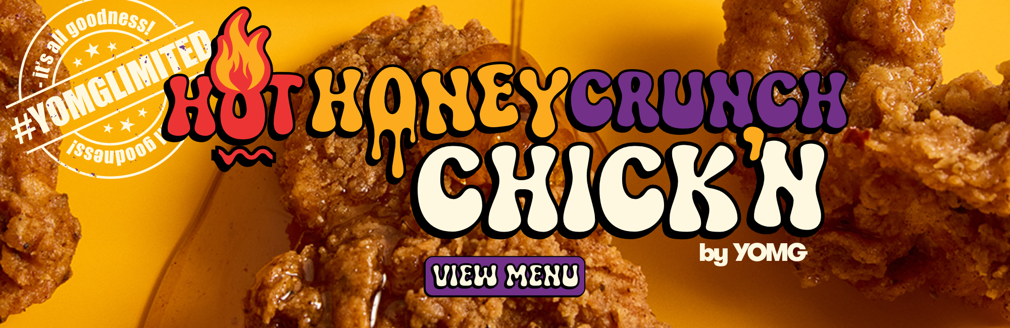 #YOMLIMITED HOT HONEY CRUNCH CHICK'N
